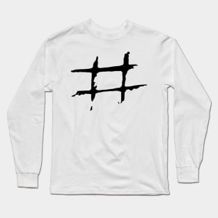 Dark and Gritty Hashtag Number Sign Long Sleeve T-Shirt